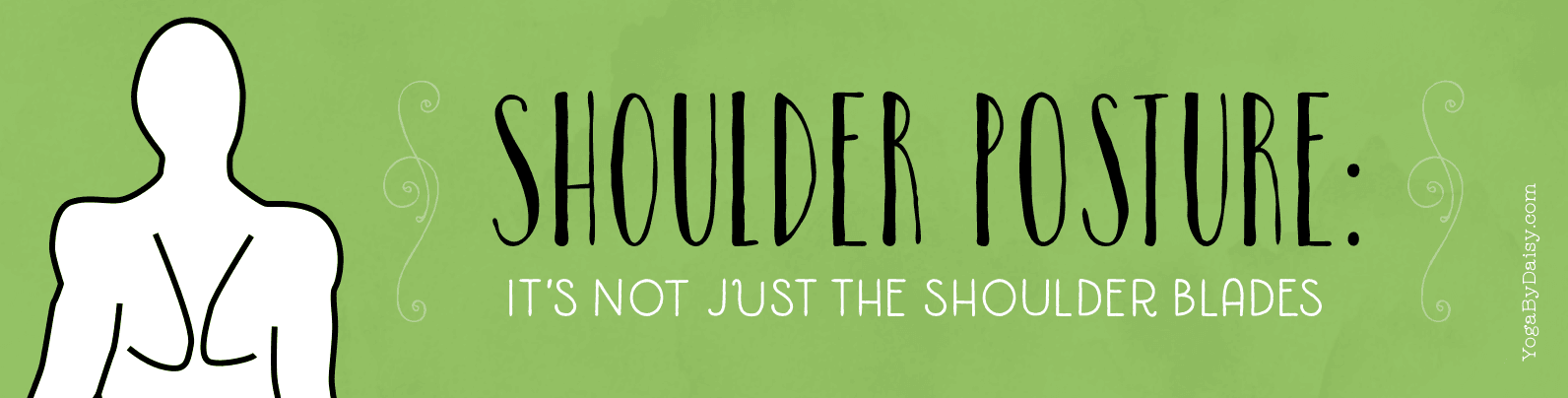 Shoulder Posture: It's Not Just The Shoulder Blades