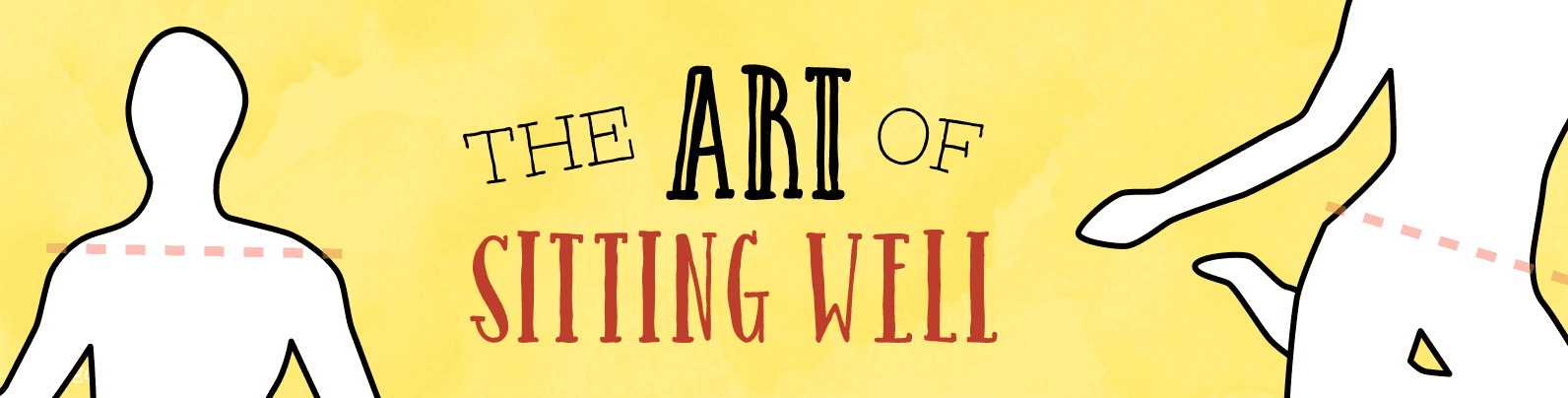 The Art of Sitting Well